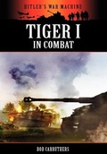 Cover: Tiger 1 in Combat - Coda Books Ltd
