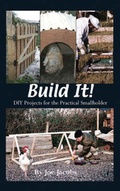 Cover: Build It! - The Good Life Press