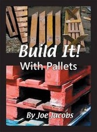 Enlarge image Cover: Build It!.... with Pallets - Farming Books & Videos Ltd