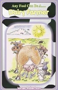 Cover: Any Fool Can Be a Dairy Farmer - The Good Life Press