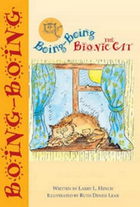 Enlarge image Cover: Boing-Boing the Bionic Cat - Can of Worms Kids Press