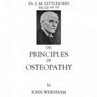Abbildung von: Dr J.M. Littlejohn's Lectures on the Principles of Osteopathy - John Wernham College of Classical Osteopathy