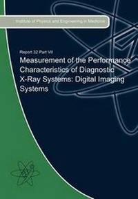 Enlarge image Cover: Measurement of the Performance Characteristics of Diagnostic X-Ray Systems - IPEM