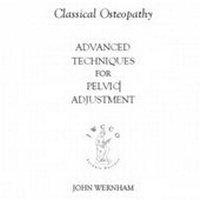 Abbildung von: Advanced Techniques for Pelvic Adjustment: Volume 2 - John Wernham College of Classical Osteopathy