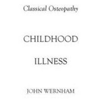 Abbildung von: Childhood Illness - John Wernham College of Classical Osteopathy