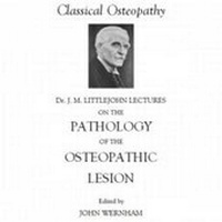 Abbildung von: Dr J. M. Littlejohn's the Pathology of the Osteopathic Lesion - John Wernham College of Classical Osteopathy
