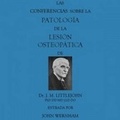 Cover: Dr J. M. Littlejohn's the Pathology of the Osteopathic Lesion - John Wernham College of Classical Osteopathy