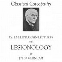 Abbildung von: Dr J.M. Littlejohn's Lectures on Lesionology - John Wernham College of Classical Osteopathy