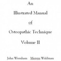 Cover: An Illustrated Manual of Osteopathic Technique: Volume 2 - John Wernham College of Classical Osteopathy