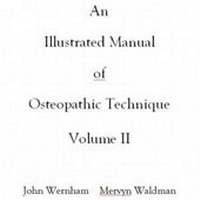 Abbildung von: An Illustrated Manual of Osteopathic Technique: Volume 2 - John Wernham College of Classical Osteopathy