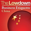 Cover: Lowdown: Business Etiquette - China - Creative Content