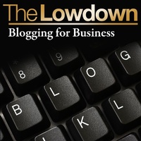 Enlarge image Cover: Lowdown: Blogging for Business - Creative Content