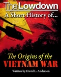 Cover: Lowdown: a Short History of the Origins of the Vietnam War - Creative Content