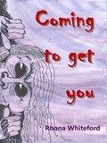 Cover: Coming to Get You - Wild Dog Books Ltd