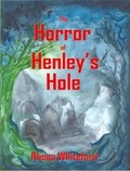Cover: The Horror of Henley's Hole - Wild Dog Books Ltd