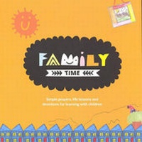 Abbildung von: Family Time. Simple Prayers, Life Lessons and Devotions for Learning with Children - Church of Ireland Publishing