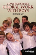 Cover: Contemporary Choral Work with Boys - Compton Publishing Ltd