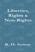 Cover: Liberties, Rights and Non-rights - Rossendale Books