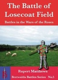 Cover: The Battle of Losecoat Field 1470 - Bretwalda Books