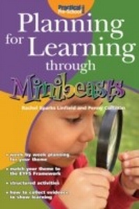 Enlarge image Cover: Planning for Learning through Minibeasts - Andrews UK