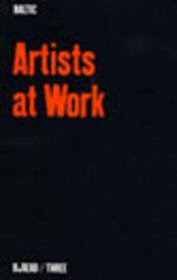 Enlarge image Cover: Artists at Work - BALTIC
