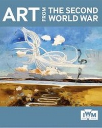Enlarge image Cover: Art from the Second World War - Imperial War Museum