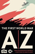 Cover: The First World War A-Z - Imperial War Museum