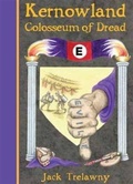 Cover: Kernowland 6 Colosseum of Dread - Campion Books
