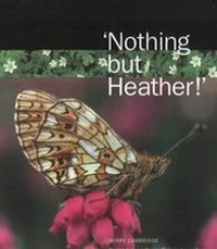 Enlarge image Cover: 'Nothing But Heather!' - Luath Press Ltd