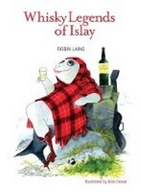 Enlarge image Cover: Whisky Legends of Islay - Luath Press Ltd