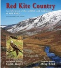 Cover: Red Kite Country - A Celebration of the Wildlife and Landscape of Mid Wales - WILDGuides