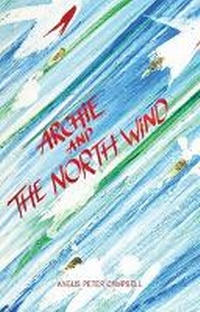 Enlarge image Cover: Archie and the North Wind - Luath Press Ltd