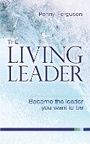 Cover: The living leader - Infinite Ideas Limited