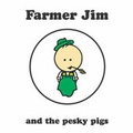 Cover: Farmer Jim and the Pesky Pigs - D M Designs