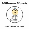 Cover: Milkman Morris and the Bottle Tops - D M Designs