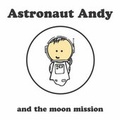 Cover: Astronaut Andy and the Moon Mission - D M Designs