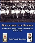 Cover: So Close to Glory - London League Publications Ltd