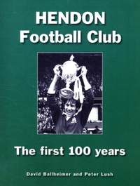 Enlarge image Cover: Hendon Football Club - London League Publications Ltd