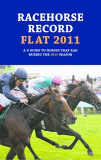 Abbildung von: Racehorse Record Flat 2011 - Raceform Ltd