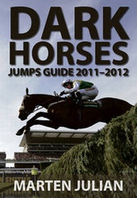 Abbildung von: Dark Horses Jumps Guide 2011-2012 - Raceform Ltd