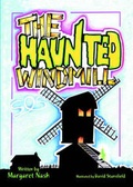 Cover: The Haunted Windmill - Educational Printing Services Ltd