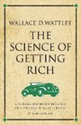 Cover: Wallace D. Wattles' The Science of Getting Rich - Infinite Ideas Limited