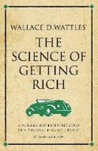 Enlarge image Cover: Wallace D. Wattles' The Science of Getting Rich - Infinite Ideas Limited