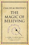 Cover: Claude M. Bristol's The Magic of Believing - Infinite Ideas Limited