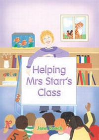 Enlarge image Cover: Helping Mrs Starr's Class - Educational Printing Services Ltd