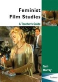 Cover: Feminist Film Studies - Auteur Publishing