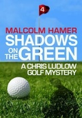 Cover: Shadows on the Green - Hamer Books Limited