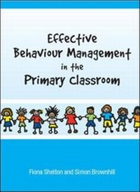 Enlarge image Cover: Effective Behaviour Management in the Primary Classroom - Open University Press