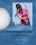 Cover: Practitioners Guide to Evidence Based Golf Psychology - Ex-L-Ence Publishing