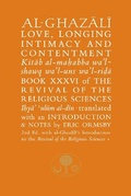 Cover: Al-Ghazali on Love, Longing, Intimacy and Contentment - The Islamic Texts Society